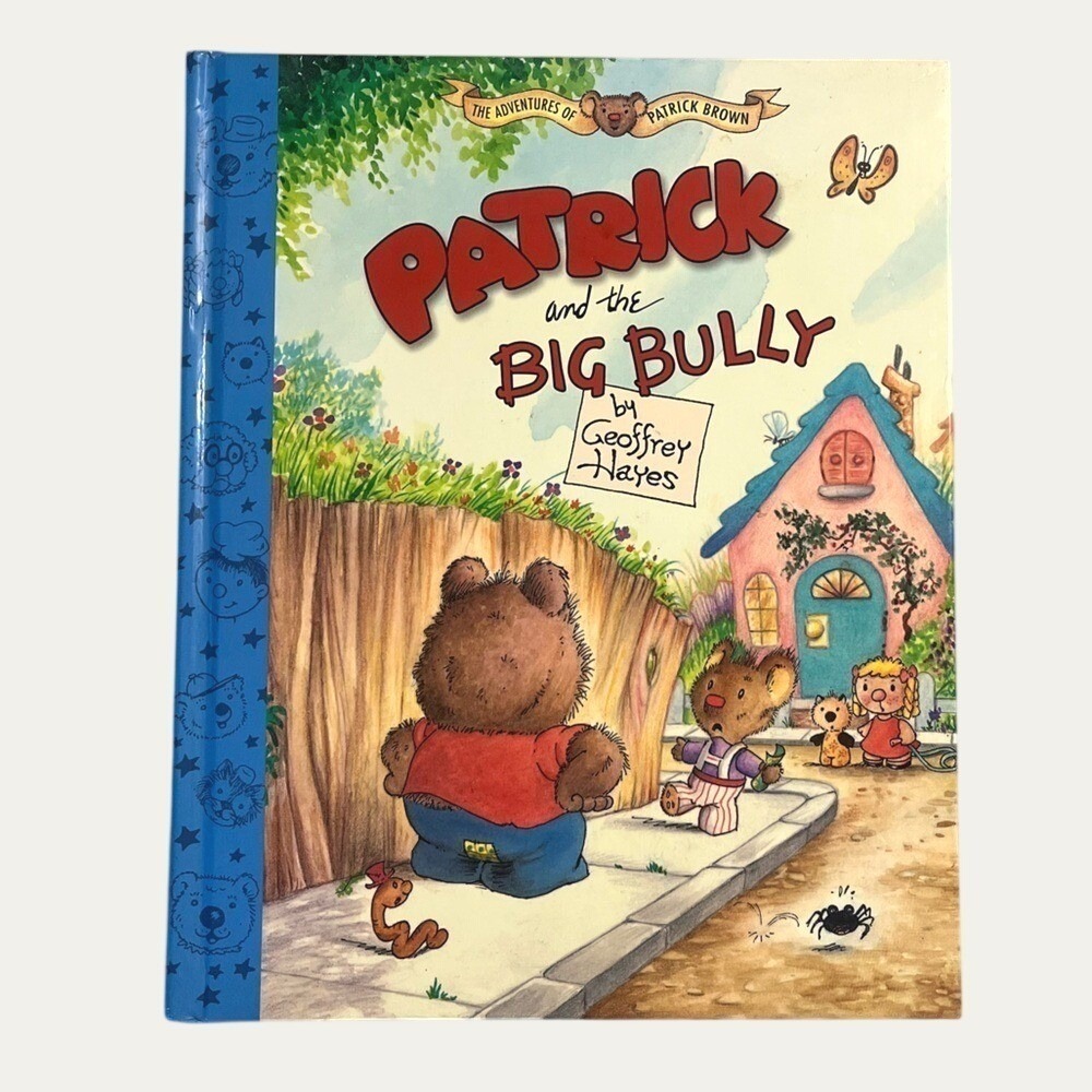 Patrick And The Big Bully Geoffrey Hayes First Edition Hardcover Childrens Book